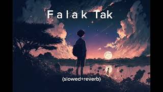 Falak Tak Chal Sath Mera   Slowed  Raverb lofimusic [upl. by Nillok]