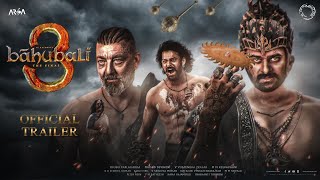 Bahubali 3 Official Trailer  S S Rajamouli  Prabhas  Sanjay Dutt [upl. by Slaughter652]