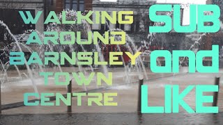 Good walk around Barnsley town centre nice places [upl. by Ahsiekram]