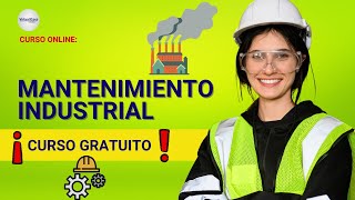 🔴 CURSO MANTENIMIENTO INDUSTRIAL ¡ACCESO GRATIS ✅ PARTE 2 [upl. by Gytle]