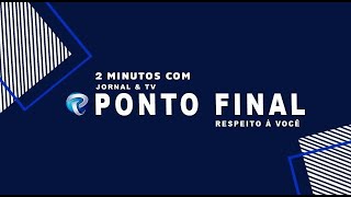 2 Minutos com Ponto Final  30102024 [upl. by Turtle354]