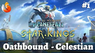 Age of Wonders Planetfall Star Kings 1 Oathbound Celestian [upl. by Hayman]