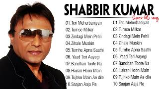 Collection Shabbir Kumar Sad Songs  Evergreen Hits of Shabbir Kumar  Shabbir Kumar Audio Jukebox [upl. by Oileve]