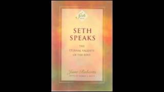 Seth Speaks  Jane Roberts audio book 2 of 3 chapters 1117 [upl. by Nylave]