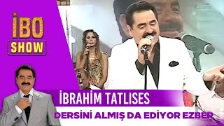 İbrahim Tatlıses  Dersini Almış da Ediyor Ezber  İbo Show [upl. by Alit]