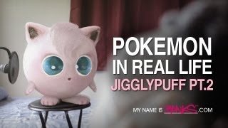 Pokemon in Real Life  Jigglypuff Part 2 [upl. by Fagen]