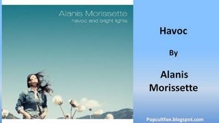 Alanis MorissetteHavoc Lyrics [upl. by Auberbach]