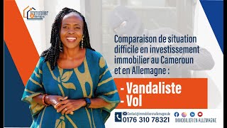 Comparaison vol et vandalisme sur les biens immobiliers au Cameroun et en Allemagne Que faire [upl. by Neelav]