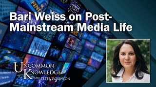 Bari Weiss on PostMainstream Media Life and Her Battles in the Culture Wars [upl. by Ahsennek]