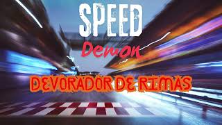 Speed Demon  Devorador de rimas [upl. by Eric67]