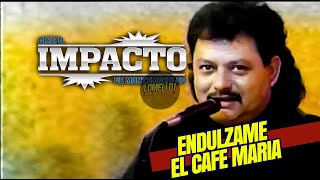 1991  Endulzame el cafe Maria  Impacto de Montemorelos  En Vivo [upl. by Neibaf]