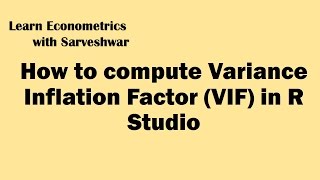 Computing Variance Inflation Factor VIF in R Studio [upl. by Anilorak240]