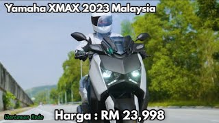 Yamaha XMAX 2023 Malaysia Ver 2  X Factor [upl. by Neleag419]