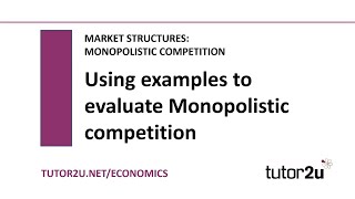 Monopolistic Competition  Evaluation  Economics Revision [upl. by Infield]