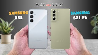 Samsung A55 vs Samsung S21 Fe ⚡ full Details [upl. by Morven]