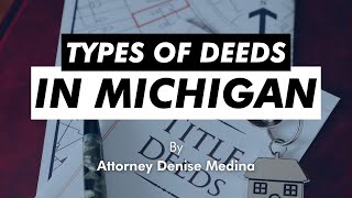 Types of Deeds in Michigan A Complete Guide [upl. by Merry]