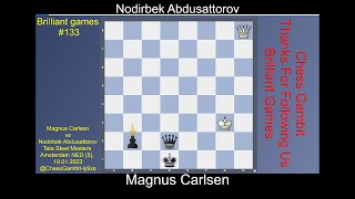 Magnus Carlsen vs Nodirbek Abdusattorov Brilliant games 133 [upl. by Asyral]