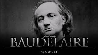 Charles Baudelaire  Gamsız Ölü [upl. by Dazhahs]