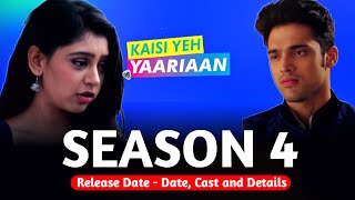 Kaisi Yeh Yaariaan Season 4 Release Date  Date Cast and Details [upl. by Gino]