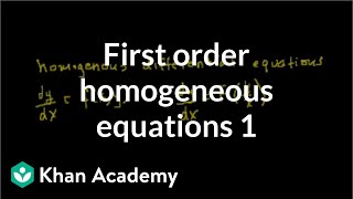 First order homogenous equations  First order differential equations  Khan Academy [upl. by Adiazteb]