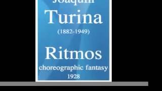 Joaquin Turina 18821949  quotRitmosquot choreographic fantasy 1928 [upl. by Hippel]