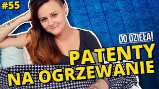 DO DZIEŁA SPRYTNE BABKI  PATENTY NA OGRZEWANIE [upl. by Keelia]