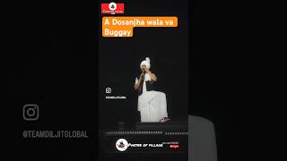 A Diljit Dosanjha wala va Buggay shortvideo shorts diljitdosanjh diljitdosanjhconcert [upl. by Swerdna599]