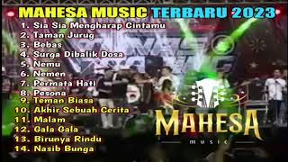 MAHESA MUSIC FULL ALBUM TERBARU 2023  SIA SIA MENGHARAP CINTAMUkoplo ADELLA [upl. by Schoof]