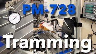 Tramming a Precision Matthews PM 728 Benchtop Milling Machine With Worm Gear Adjustment [upl. by Ellenid]