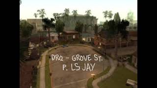 drq  grove st prod LS JAY [upl. by Hoon72]