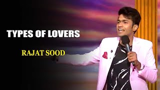 Types Of Lovers  Rajat Sood  Indias Laughter Champion [upl. by Fonseca844]