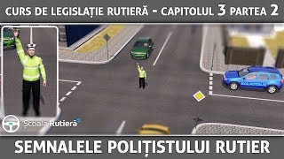 Curs de legislație rutieră  Cap 3 Part 2  Semnalele polițistului rutier [upl. by Aicarg]