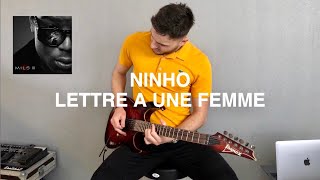 NINHO  LETTRE A UNE FEMME cover guitare jo bntti [upl. by Eidorb944]