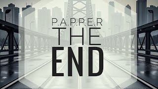 PAPPERThe End [upl. by Karen]