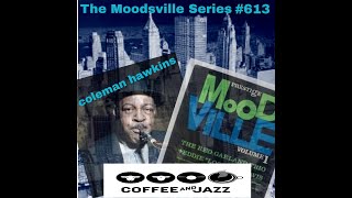 613 Coleman Hawkins Red Garland Lockjaw Davis and the Prestige family at MOODSVILLE [upl. by Honebein]