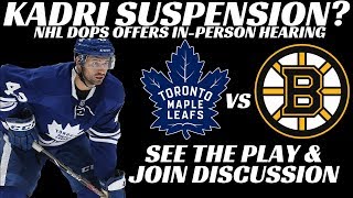 Kadri Suspension In Person hearing for hit on Debrusk [upl. by Eceined]