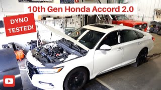 10th Gen Honda Accord 20  DYNO TESTED [upl. by Rimidalv276]