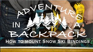 How to Easily Mount Snow Ski Bindings at Home for Free [upl. by Aenehs]