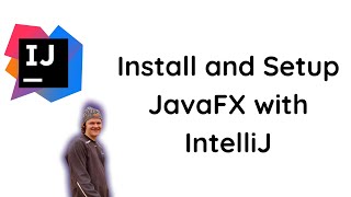 How to Setup JavaFX with IntelliJ [upl. by Phillida162]