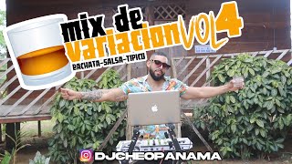 MIX DE VARIACION VOL 4  BY DJCHEOPANAMA 1ENYOUTUBE QUEXOPAMUNDIAL [upl. by Iloj]