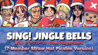 歌え！クリスマス ～ジングルベル～  Sing Christmas Jingle Bells 7 Straw Hat Pirates — Full Lyrics KanRomEng [upl. by Tammy]