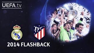 REAL MADRID 41aet ATLÉTICO UCL 2014 FINAL FLASHBACK [upl. by Ahtnama]