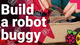 Build a robot buggy with Raspberry Pi  Digital Making at Home [upl. by Westbrook]