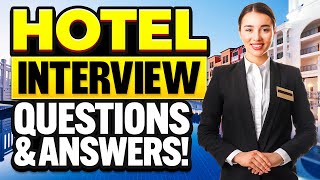 HOTEL INTERVIEW QUESTIONS amp ANSWERS How to PREPARE for a HOTEL JOB INTERVIEW [upl. by Anniken]