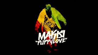 Makisi  Puppy Love [upl. by Suirad]