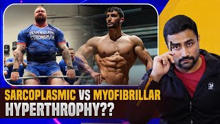 Sarcoplasmic VS Myofibrillar Hypertrophy  Truth or Myth [upl. by Yleek805]