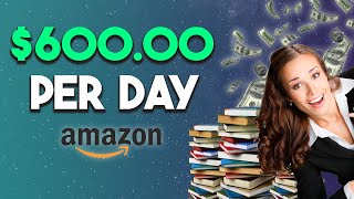 MAKE 600DAY SELLING EBOOKS ON AMAZON KINDLE WITHOUT WRITING UPDATED FOR 2024  Make Money Online [upl. by Evangelin259]