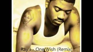 Ray J  One Wish Mashup Remix [upl. by Acinhoj]