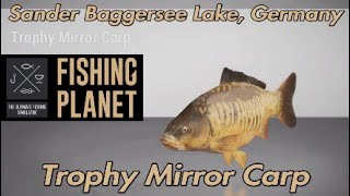 Fishing Planet Trophy Mirror Carp Sander Baggersee Lake Germany Guide [upl. by Nnaeitak]