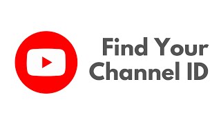 How To Find YouTube Channel ID [upl. by Lorelle]